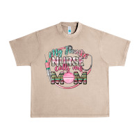 French Oak My favorite Nurse calls me mom Urban Heavy Tee - CowGirlArtShop
