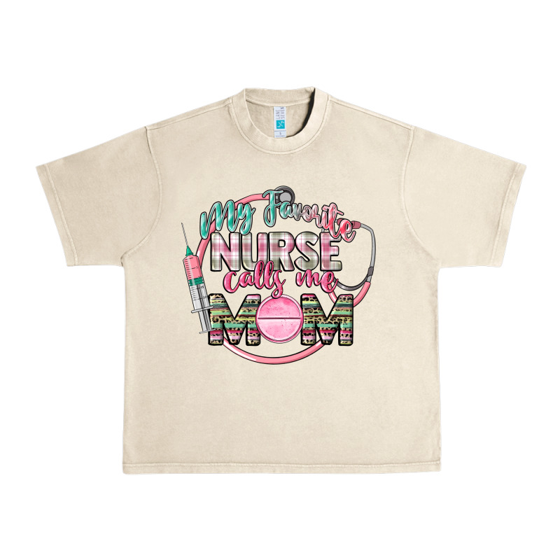 My Favorite Nurse Calls Me Mom Urban Heavy Tee by CowGirlArtShop | Teevron