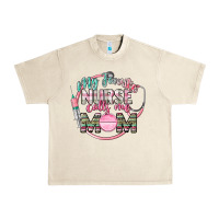 Sandshell My favorite Nurse calls me mom Urban Heavy Tee - CowGirlArtShop