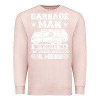 Pale Pink garbage man gift t  shirt recycling trash garbage man t  shirt Premium Sweatshirt - longCreatives