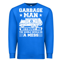 True Royal garbage man gift t  shirt recycling trash garbage man t  shirt Premium Sweatshirt - longCreatives