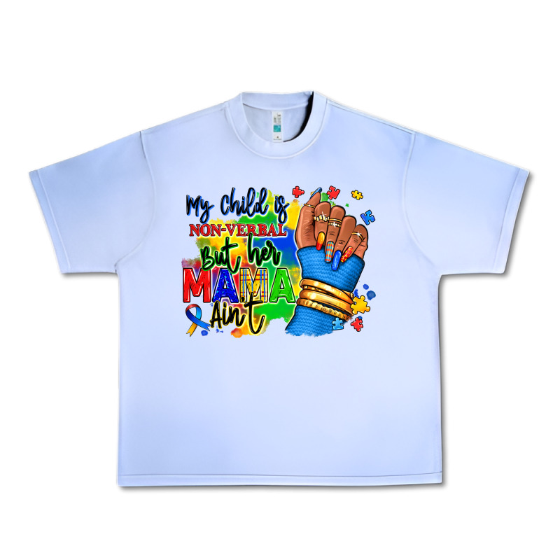 My Child Is Non Verbal But Her Mama Aint Afro Hand Rana Urban Heavy Tee by RanaPortraitStore | Teevron