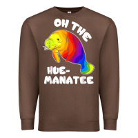 Chestnut oh the hue manatee funny manatee shirts manatee gifts t shirt Premium Sweatshirt - longCreatives