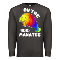 Smoke oh the hue manatee funny manatee shirts manatee gifts t shirt Premium Sweatshirt - longCreatives