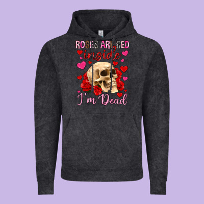 Roses Are Red Inside I M Dead Vintage Hoodie Designed By Oliviacreatesart