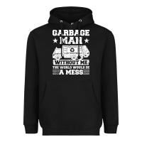 Garbage Man Gift T  Shirt Recycling Trash Garbage Man T  Shirt Heavyweight Hoodie | Teevron