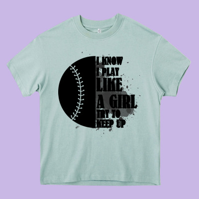 I Know I Play Like A Girl Try To Keep Up Heavy Core Tee Designed By Bettercallsaul