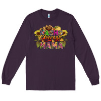 Plum Nacho average mama Long Sleeve Tee - FaDigitalArtStudio