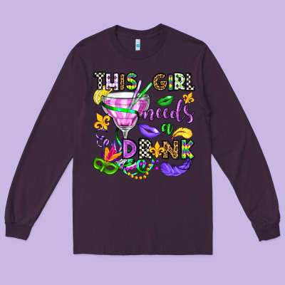 This Girl Needs A Drink Long Sleeve Tee Designed By Oliviacreatesart