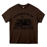 Chocolate Brown I D Rather Be On My Tractor Heavy Core Tee - Bettercallsaul