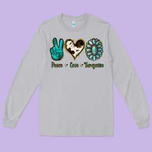 Peace Love Turquoise Long Sleeve Tee Designed By Jasminsmagicworld