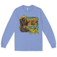 Colony Blue Blame It All On My Boots Long Sleeve Tee - FaDigitalArtStudio