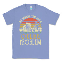 Colony Blue my drinking team has a cycling problem cotton t shirt funny dad gift c Classic Tee - longCreatives