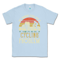 Dusty Blue my drinking team has a cycling problem cotton t shirt funny dad gift c Classic Tee - longCreatives