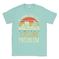 Seafoam my drinking team has a cycling problem cotton t shirt funny dad gift c Classic Tee - longCreatives