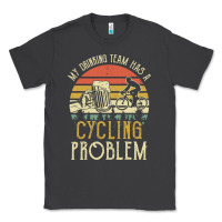 Smoke my drinking team has a cycling problem cotton t shirt funny dad gift c Classic Tee - longCreatives