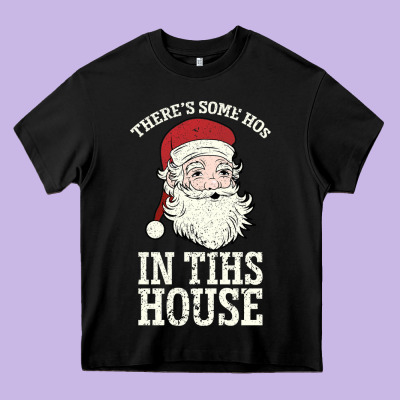 There's Some Ho Ho Ho's In This House Santa Claus Heavy Core Tee Designed By Bettercallsaul