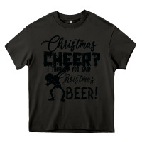 Asphalt Christmas Cheer I Thought You Said Christmas Beer Heavy Core Tee - Bettercallsaul