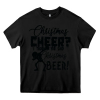 Black Christmas Cheer I Thought You Said Christmas Beer Heavy Core Tee - Bettercallsaul