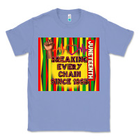 Colony Blue juneteenth breaking every chain since 1865 Classic Tee - TumblerDesignByShophia