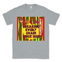Heather Grey juneteenth breaking every chain since 1865 Classic Tee - TumblerDesignByShophia