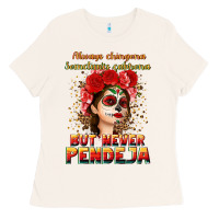 Always Chingona Sometimes Cabrona But Never Pendej Ladies Tee | Teevron