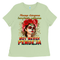 Matcha Always Chingona sometimes cabrona but never pendej Ladies Tee - NancyCooperArtShop