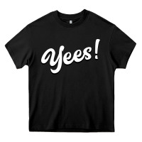 Black YEES! Heavy Core Tee - Bettercallsaul