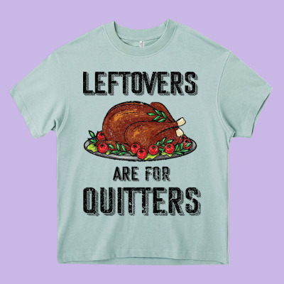 Leftovers Are For Quitters Heavy Core Tee Designed By Bettercallsaul