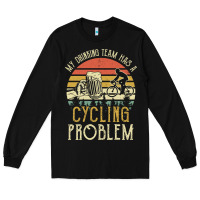 Black my drinking team has a cycling problem cotton t shirt funny dad gift c Long Sleeve Tee - longCreatives