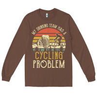 Chestnut my drinking team has a cycling problem cotton t shirt funny dad gift c Long Sleeve Tee - longCreatives