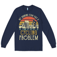 Navy my drinking team has a cycling problem cotton t shirt funny dad gift c Long Sleeve Tee - longCreatives