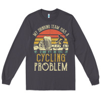 Smoke my drinking team has a cycling problem cotton t shirt funny dad gift c Long Sleeve Tee - longCreatives