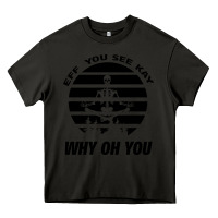 Asphalt EFF You See Kay Why Oh You Skeleton Yogas Vintage Heavy Core Tee - Bettercallsaul