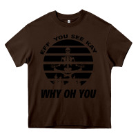 Chocolate Brown EFF You See Kay Why Oh You Skeleton Yogas Vintage Heavy Core Tee - Bettercallsaul