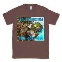 Chestnut let us thank hım for our food Classic Tee - TumblerDesignByShophia