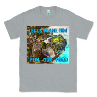 Heather Grey let us thank hım for our food Classic Tee - TumblerDesignByShophia