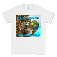 White let us thank hım for our food Classic Tee - TumblerDesignByShophia