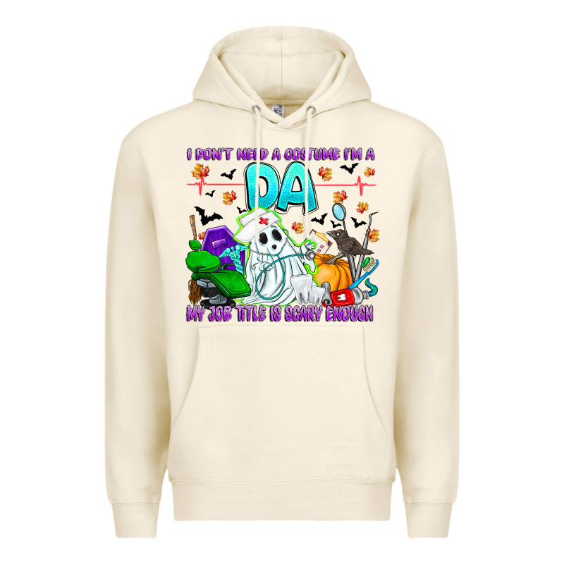 I Don't Need A Costume Im A Da My Job Title Is Sca Premium Hoodie by CowhideDigitalArt | Teevron