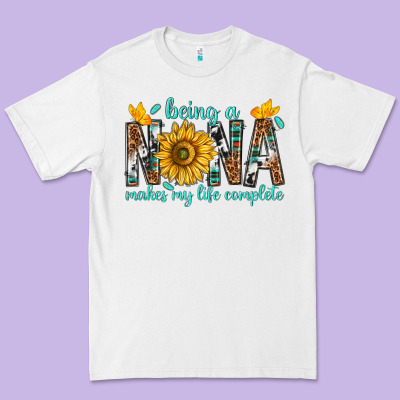 Being A Nana Makes My Life Complete Premium Tee Designed By Texasbilliewilder