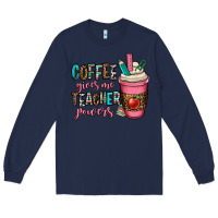 Navy coffee gives me teacher powers Long Sleeve Tee - OliviaCreatesArt
