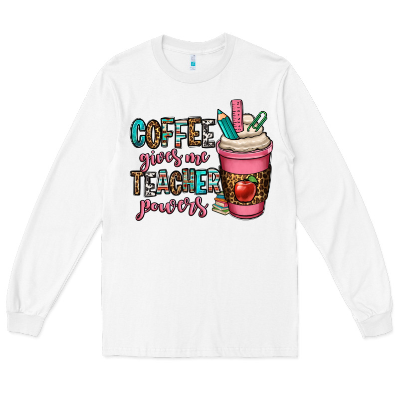 Coffee Gives Me Teacher Powers Long Sleeve Tee by OliviaCreatesArt | Teevron