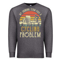 Charcoal Heather my drinking team has a cycling problem cotton t shirt funny dad gift c Premium Sweatshirt - longCreatives