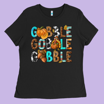 Gobble Gobble Gobble With Turkey Ladies Tee Designed By Texasbilliewilder