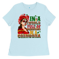 In A World Full Of Princesses Be A Chingona Ladies Tee | Teevron
