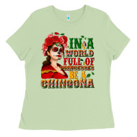 Matcha In a world full of princesses be a chingona Ladies Tee - NancyCooperArtShop