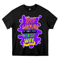 Black Keep walking if you are in the right way Heavy Core Tee - Bettercallsaul