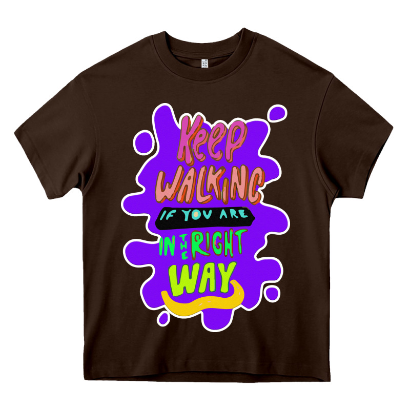 Keep Walking If You Are In The Right Way Heavy Core Tee by Bettercallsaul | Teevron