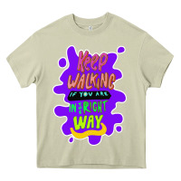 Mossy Keep walking if you are in the right way Heavy Core Tee - Bettercallsaul