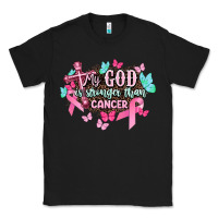 Black My god is stronger than Cancer Awareness Classic Tee - HowdyJamesFarm